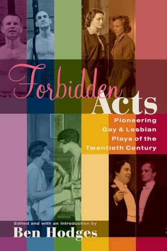 Stock image for Forbidden Acts: Pioneering Gay & Lesbian Plays of the 20th Century (Applause Books) for sale by HPB-Red