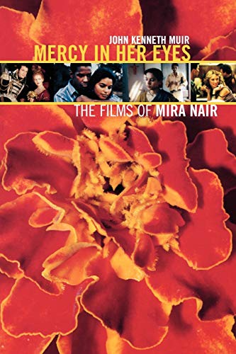 9781557836496: Mercy in Her Eyes: The Films of Mira Nair (Applause Books)