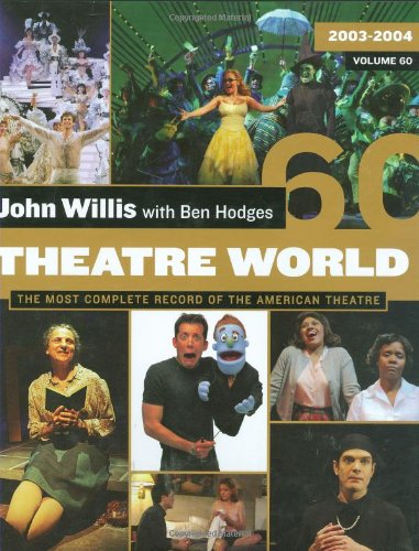 Theatre World Volume 60: 2003-2004 (9781557836502) by Willis, John; Hodges, Ben