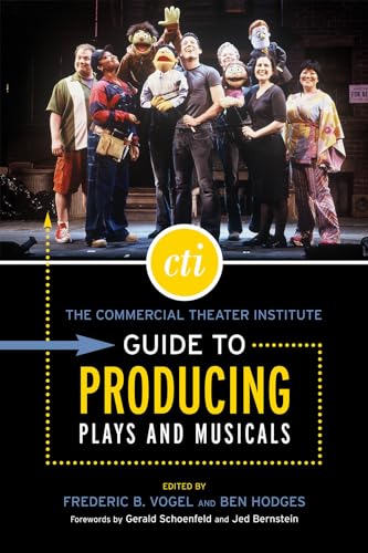 Beispielbild fr The Commercial Theatre Institute Guide to Producing Plays and Musicals (Commercial Theater Institute) zum Verkauf von AwesomeBooks