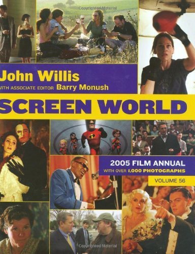 SCREEN WORLD 2005 FILM ANNUAL Volume 56