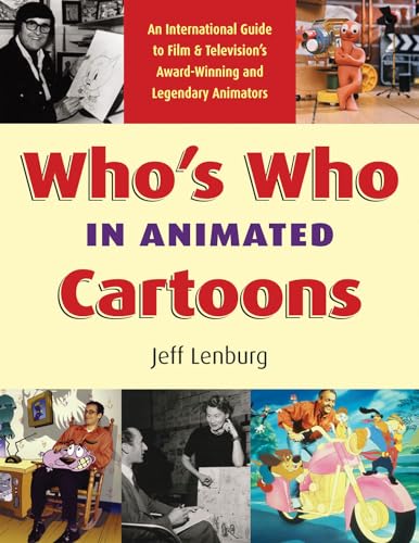 Stock image for Who's Who in Animated Cartoons: An International Guide to Film and Television's Award-Winning and Legendary Animators (Applause Books) for sale by Half Price Books Inc.
