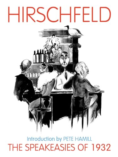 The Speakeasies of 1932 (Applause Books) (9781557836762) by Hirschfeld, Al