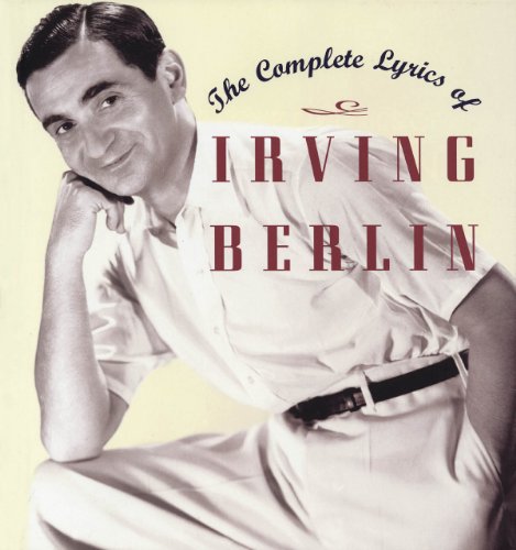 Beispielbild fr The Complete Lyrics of Irving Berlin zum Verkauf von Better World Books