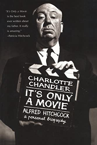 Beispielbild fr It's Only a Movie: Alfred Hitchcock: A Personal Biography (Applause Books) zum Verkauf von Jenson Books Inc