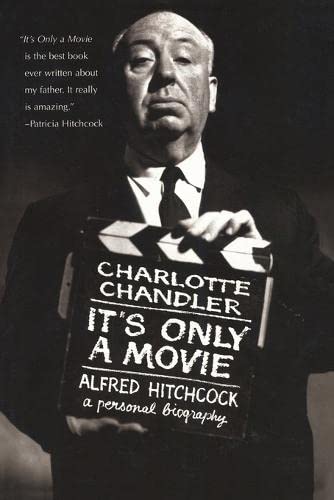 9781557836922: It's Only a Movie: Alfred Hitchcock : A Personal Biography