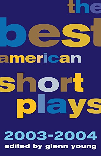 The Best American Short Plays 2003-2004 - Young, Glenn