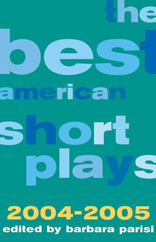 Beispielbild fr The Best American Short Plays 2004-2005 zum Verkauf von Better World Books