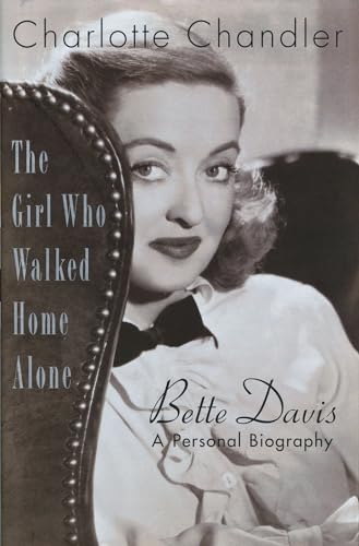 Imagen de archivo de The Girl Who Walked Home Alone : Bette Davis - A Personal Biography a la venta por Better World Books