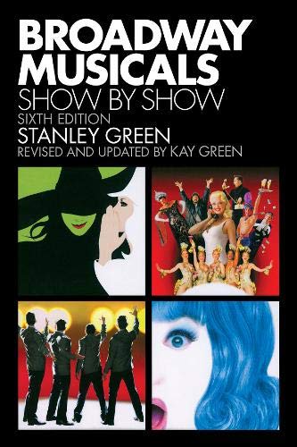 Stock image for Broadway Musicals: Show by Show (Applause Books) for sale by WorldofBooks