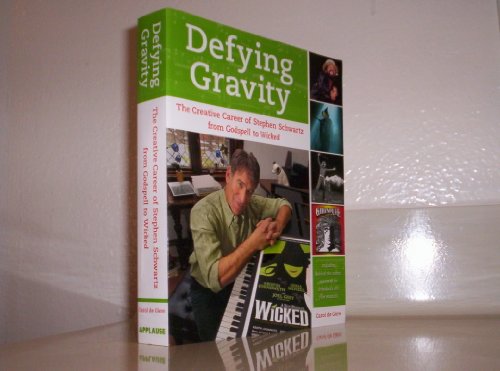 Beispielbild fr Defying Gravity : The Creative Career of Stephen Schwartz, from Godspell to Wicked zum Verkauf von Better World Books