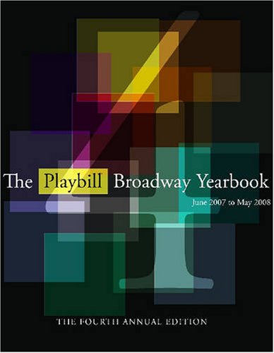 9781557837462: The Playbill Broadway Yearbook June 2007 to May 2008