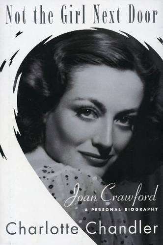 Beispielbild fr Not the Girl Next Door : Joan Crawford, A Personal Biography zum Verkauf von Better World Books