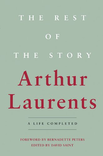 The Rest of the Story: A Life Completed (9781557838285) by Laurents, Arthur