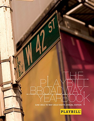 9781557839275: The Playbill Broadway Yearbook: June 1, 2011 - May 31, 2012