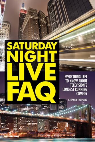 Beispielbild fr Saturday Night Live FAQ : Everything Left to Know about Television's Longest Running Comedy zum Verkauf von Better World Books