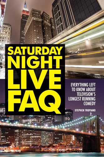 9781557839510: Saturday Night Live FAQ: Everything Left to Know About Television's Longest Running Comedy