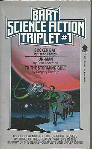 Beispielbild fr Sucker Bait/Un-Man/to the Storming Gulf (Bart Science Fiction Tirplet, No 1) zum Verkauf von Once Upon A Time Books