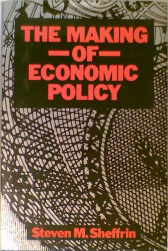 9781557860224: The Making of Economic Policy: History, Theory, Politics