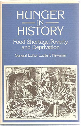Hunger in History: Food Shortage, Poverty, and Deprivation