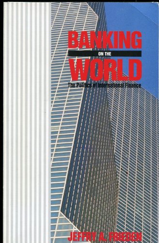 9781557860576: Banking on the World: The Politics of American Internal Finance