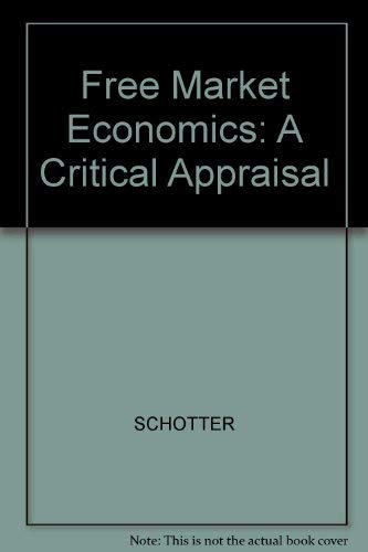 9781557860743: Free Market Economics: A Critical Appraisal