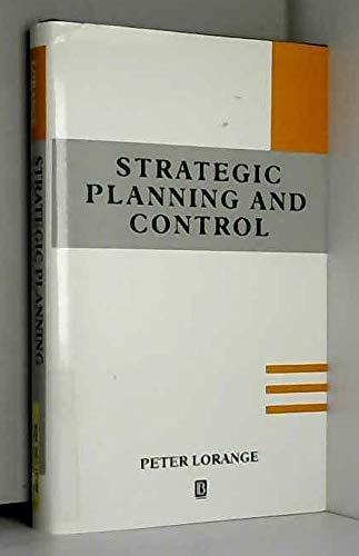 Stock image for Strategic Planning and Control: Issues in the Strategy Process (Corporate Strategy, Organization and Change) for sale by Aaron Books