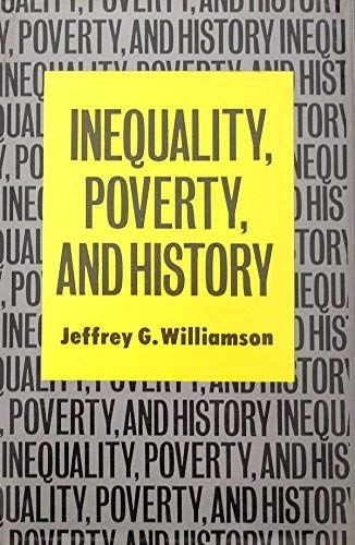 Stock image for Inequality, Poverty, and History : The Kuznets Memorial Lectures for sale by Better World Books