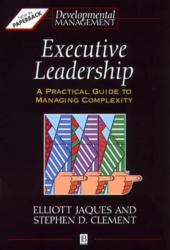 Imagen de archivo de Executive Leadership: A Practical Guide to Managing Complexity (Developmental Management) a la venta por AwesomeBooks