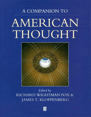 A Companion to American Thought (Blackwell Reference) (9781557862686) by Richard Wightman Fox; James T. Kloppenberg