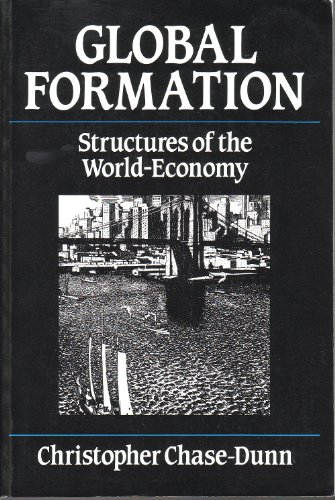 Beispielbild fr Global Formation: Structures of the World-Economy zum Verkauf von The Maryland Book Bank