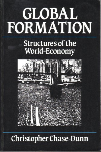 Imagen de archivo de Global Formation: Structures of the World-Economy a la venta por J. HOOD, BOOKSELLERS,    ABAA/ILAB