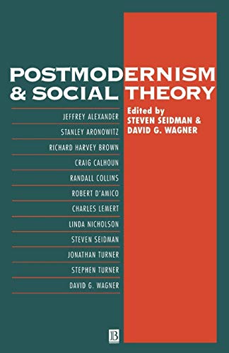 9781557862846: Postmodernism And Social Theory: The Debate over General Theory