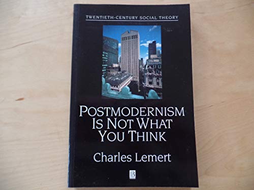 Beispielbild fr Post Modernism is Not What You Think (Twentieth Century Social Theory) zum Verkauf von WorldofBooks