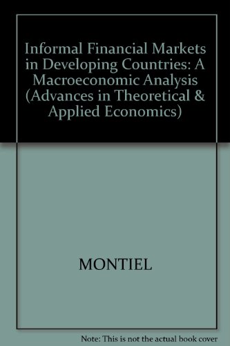 Beispielbild fr Informal Financial Markets in Developing Countries: A Macroeconomic Analysis (Advances in Theoretical and Applied Economics) zum Verkauf von Buchpark