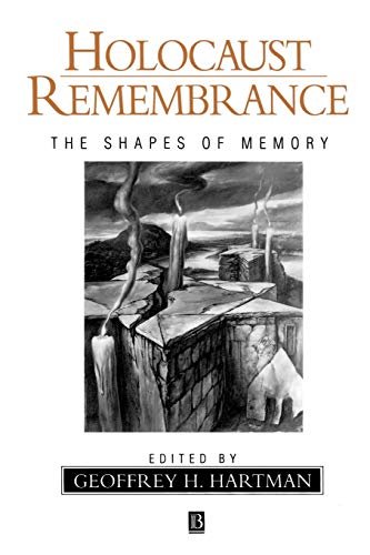 Beispielbild fr Holocaust Remembrance: The Shapes of Memory zum Verkauf von New Legacy Books