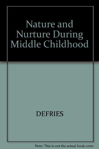 Beispielbild fr Nature and Nurture During Middle Childhood zum Verkauf von Better World Books
