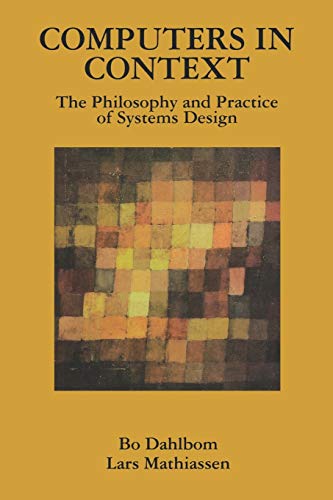 Imagen de archivo de Computers in Context: The Philosophy and Practice of System Design a la venta por ThriftBooks-Dallas