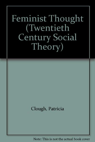 9781557864857: Feminist Thought: Desire, Power and Academic Discourse (Twentieth Century Social Theory)
