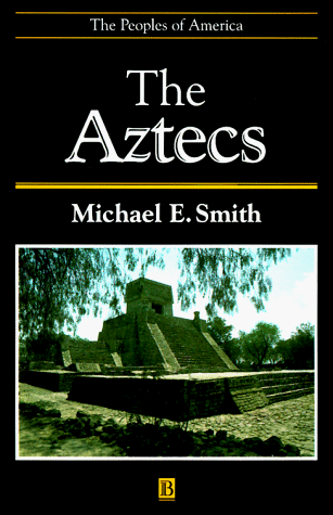 The Aztecs - Smith, Michael
