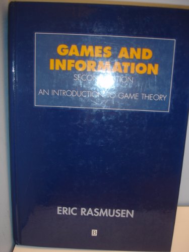 Eric Rasmusen : Games and Information. - An Introduction to Game Theory.