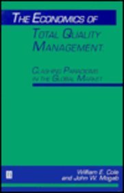 Beispielbild fr The Economics of Total Quality Management: Clashing Paradigms in the Global Market (Dimensions in total quality) zum Verkauf von WorldofBooks