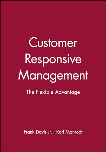 Stock image for Customer Responsive Management: The Flexible Advantage (Total Quality Management) for sale by Modetz Errands-n-More, L.L.C.