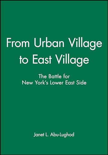 Imagen de archivo de From Urban Village to East Village : The Battle for New York's Lower East Side a la venta por Better World Books