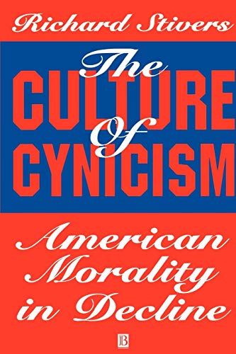 Beispielbild fr The Culture of Cynicism : American Morality in Decline zum Verkauf von Better World Books