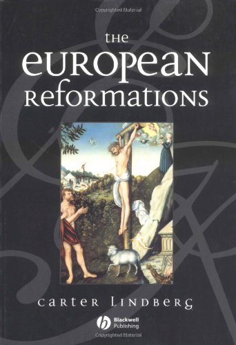 The European Reformations. - Lindberg, Carter