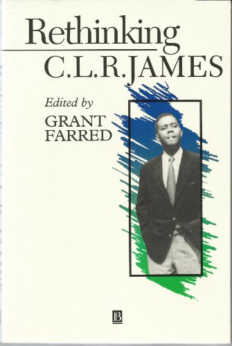Stock image for Rethinking C.L.R. James: A Critical Reader for sale by More Than Words