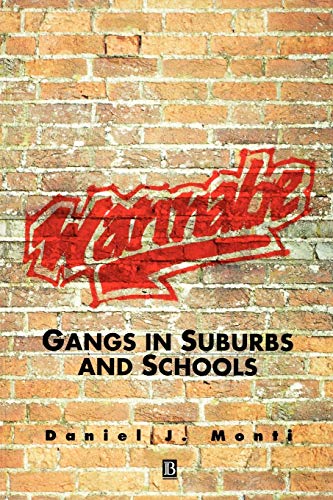 Stock image for Wannabe: Gangs in Suburbs and Schools for sale by BooksRun