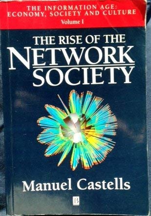 9781557866165: Rise of the Network Society (v.1) (The information age: economy, society & culture)