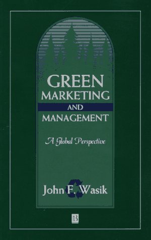 Beispielbild fr Green Marketing and Management: A Global Perspective (GMP) zum Verkauf von Wonder Book